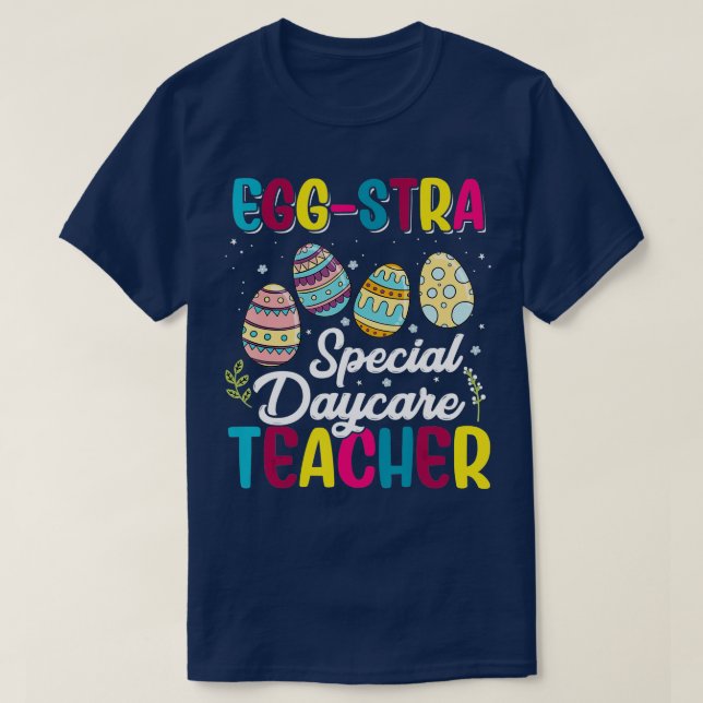 Eggstra Special Daycare Teacher Costume Happy East T-Shirt (Design Front)