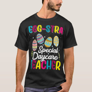 Eggstra Special Daycare Teacher Costume Happy East T-Shirt