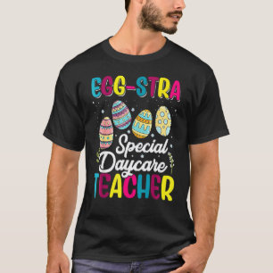 Eggstra Special Daycare Teacher Costume Happy East T-Shirt