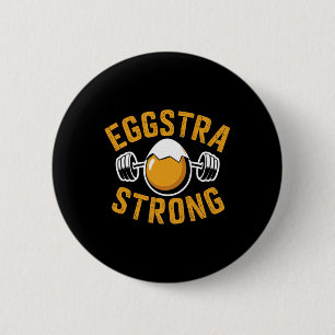 Eggstra Strong Funny Egg Protein Bodybuilding Pun  6 Cm Round Badge