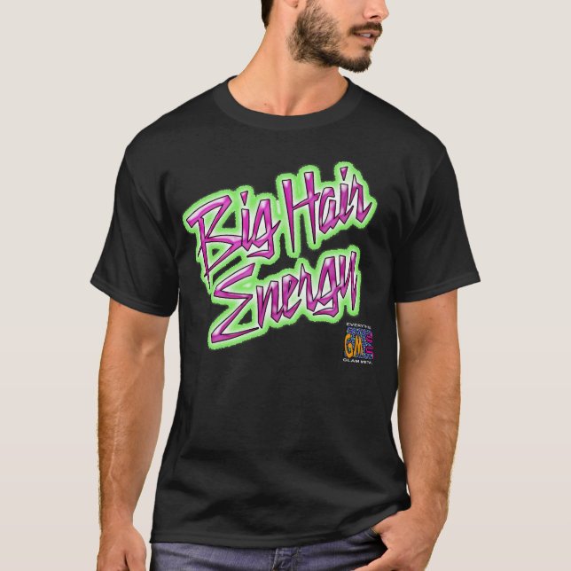 EGM Big Hair Energy T-Shirt (Black) (Front)