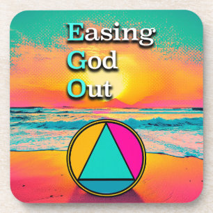 EGO Easing God Out Recovery Slogan Sunrise Coaster