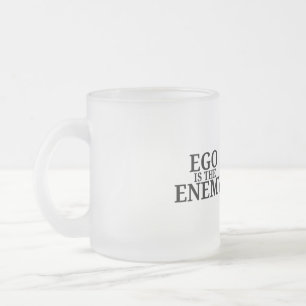 Ego Is The Enemy Minimalist Typewriter Frosted Mug