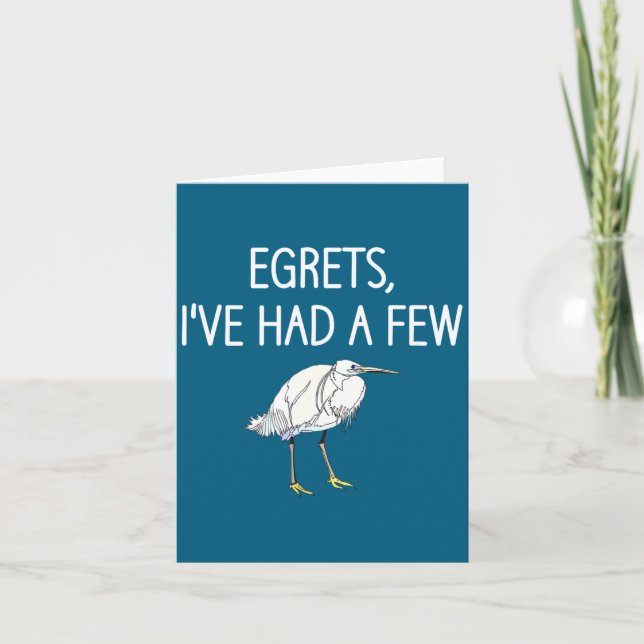 Egrets I've Had A Few, Bird, Puns, Funny, Jokes, S Card (Front)