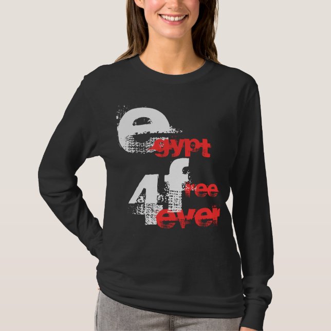 EGYPT FREE 4 EVER T-Shirt (Front)