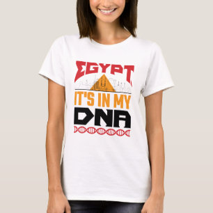 Egypt It's In My DNA Egyptian Heritage Roots T-Shirt