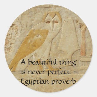 Egyptian proverb about beauty and perfection classic round sticker