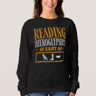 Egyptology Ancient Egypt Egyptologist Reading Hier Sweatshirt