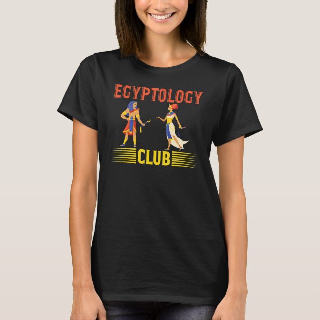 Egyptology Club Egyptologist Pharao Tutankhamun An T-Shirt (Front)