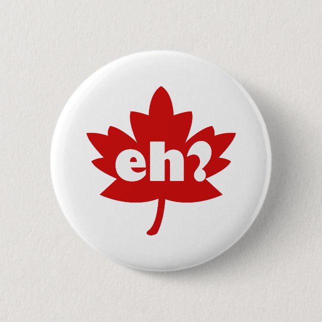 Eh? 6 Cm Round Badge (Front)