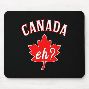 Eh Canada Canadian Maple Leaf Men Women  Mouse Mat