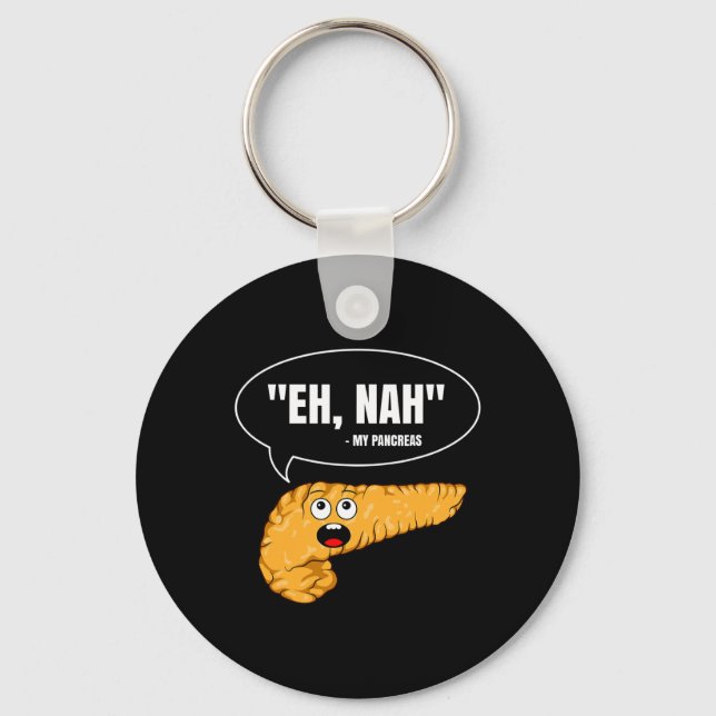 Eh Nah My Pancreas Diabetes Fun Diabetic Patient W Key Ring (Front)
