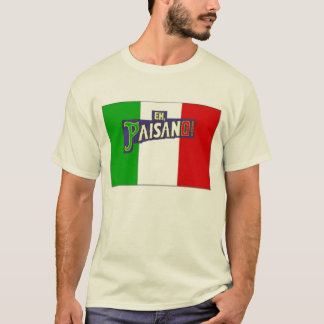 Eh Paisano w/Italian Flag T-Shirt