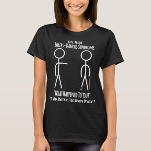 Ehlers Danlos Awareness Life With EDS The Hokey T-Shirt