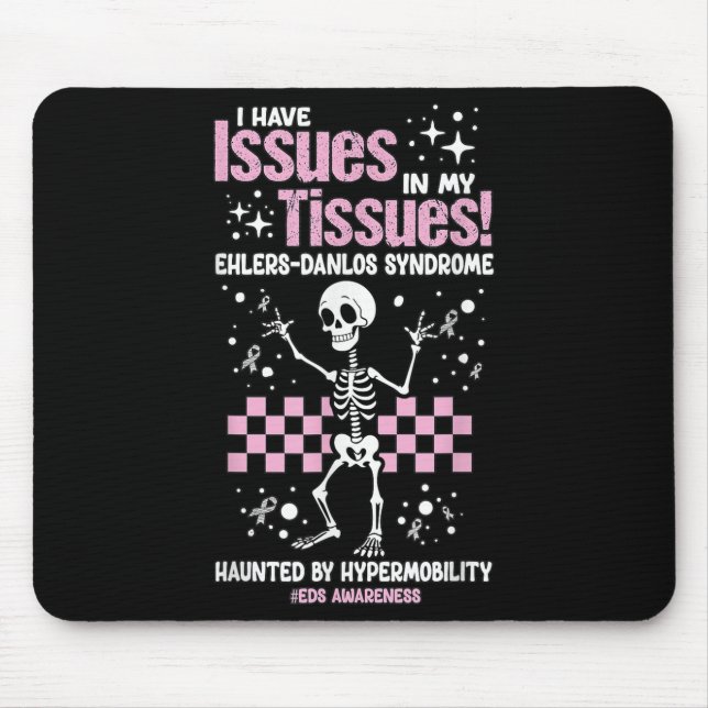Ehlers-danlos Awareness Skeleton Issues In My Tiss Mouse Mat (Front)