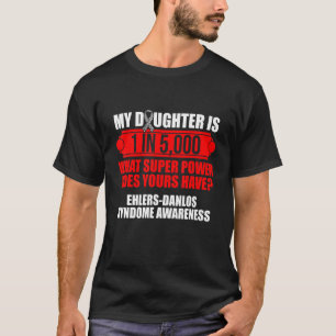 Ehlers Danlos Syndrome Awareness Daughter Warrior  T-Shirt