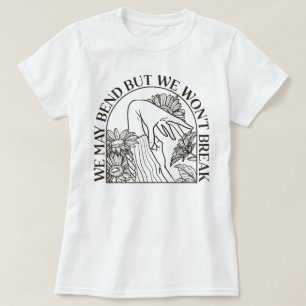 Ehlers-Danlos Syndrome Awareness We May Bend But T-Shirt