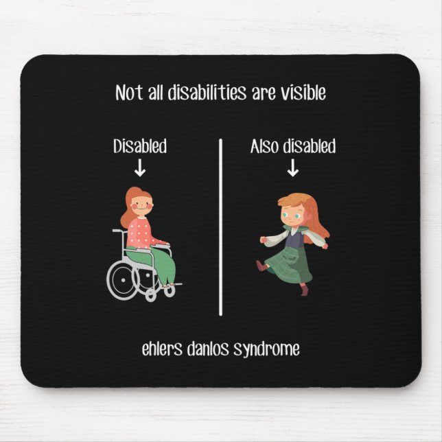 Ehlers Danlos Syndrome  Not All Disabilities Are V Mouse Mat (Front)
