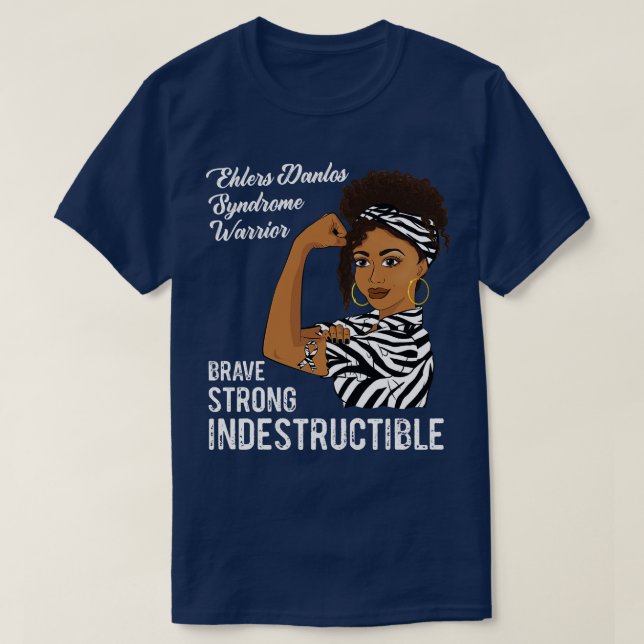 Ehlers Danlos Syndrome Warrior Indestructible EDS  T-Shirt (Design Front)