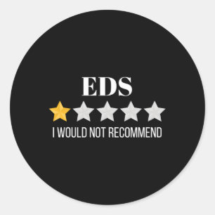 Ehlers Danlos Syndrome Would Not Recomd Eds Classic Round Sticker