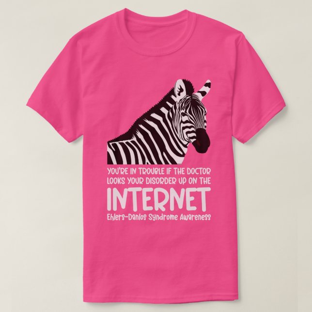 Ehlers Danlos Syndrome Youre In Trouble T-Shirt (Design Front)