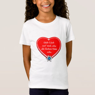 Ehrliche Worte einer jungen Bayerin T-Shirt