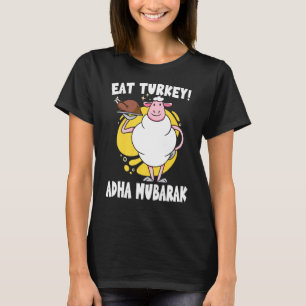Eid Al Adha Mubarak Sheep eat Turkey Muslim Eid T-Shirt