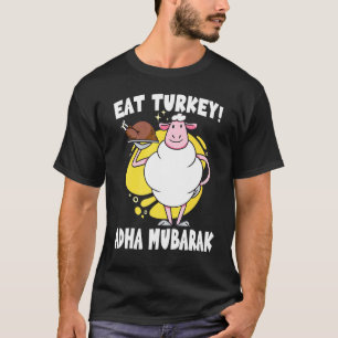 Eid Al-Adha Mubarak Sheep eat Turkey Muslim Eid T-Shirt
