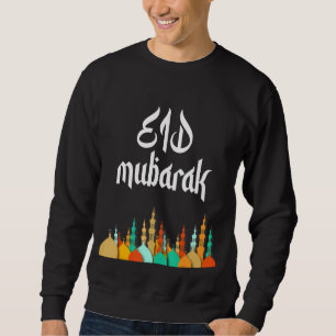 Eid Mubarak Eid Alfitr Mubarak Kareem Islamic Eid  Sweatshirt