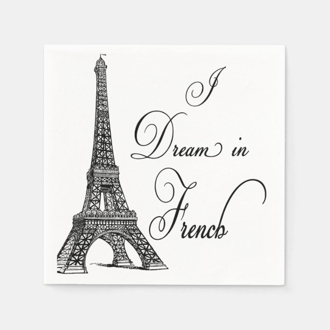 Eiffel Tower "I Dream in French" Paper Napkins (Front)