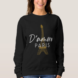 Eiffel Tower Love In Paris France With The French  Sweatshirt