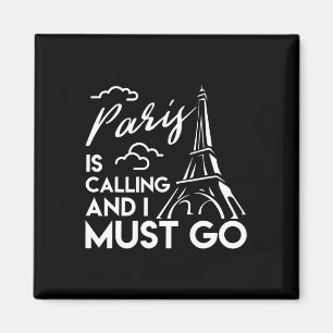 Eiffel Tower T Shirt Paris Is Calling Paris Vacati Magnet