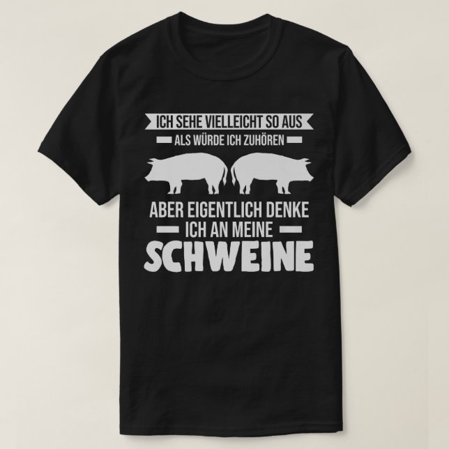 Eigentlich denke ich an meine Schweine Pigs Premiu T-Shirt (Design Front)