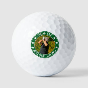 Eigh-tee & Still on Par Funny 80th Birthday Photo Golf Balls