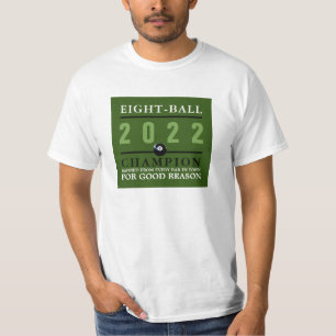 Eight Ball Champion  T-Shirt
