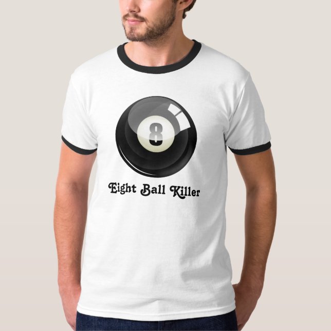 Eight Ball Killer (Black RInger) T-Shirt (Front)