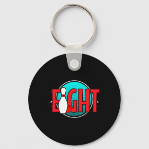 Eight Bowling Birthday 8 Years Old Boy Birthday Pa Key Ring