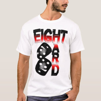 EIGHT-HARD T-Shirt