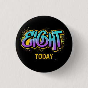Eight Today Birthday 3 Cm Round Badge