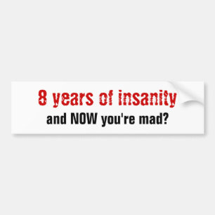 Eight Years Bumper Sticker