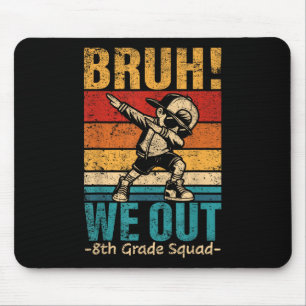 Eighth Grade Dabbing Boy Bruh We Out 8th Grade Squ Mouse Mat