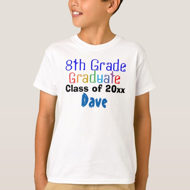 Eighth Grade Graduate Class of Colourful Name Boys T-Shirt (Front)