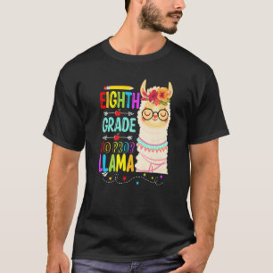 Eighth Grade No Prob Llama Teacher Student Llama T-Shirt