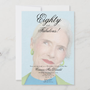 Eighty and Fabulous Photo 80th Birthday Party Invitation