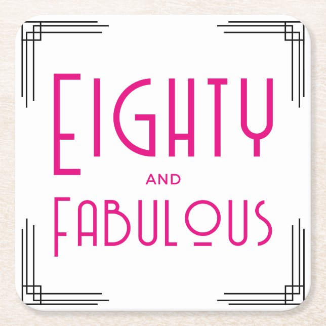 Eighty and Fabulous Pink Art Deco 80th Birthday Square Paper Coaster (Front)