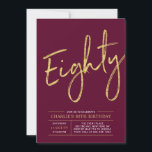 Eighty | Gold Burgundy Red 80th Birthday Party Invitation<br><div class="desc">Celebrate your special day with this simple stylish 80th birthday party invitation. This design features a brush script "Eighty" with a clean layout in burgundy red & gold colour combo. More designs and party supplies are available at my shop BaraBomDesign.</div>