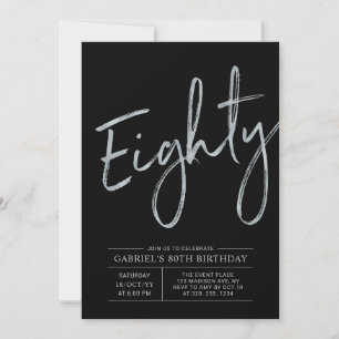 Eighty Modern Silver& Black 80th Birthday Party Invitation