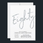 Eighty | Modern Silver Brush 80th Birthday Party Invitation<br><div class="desc">Celebrate your special day with this simple stylish 80th birthday party invitation. This design features a brush script "Eighty" with a clean layout in black & silver colour combo. More designs and party supplies are available at my shop BaraBomDesign.</div>
