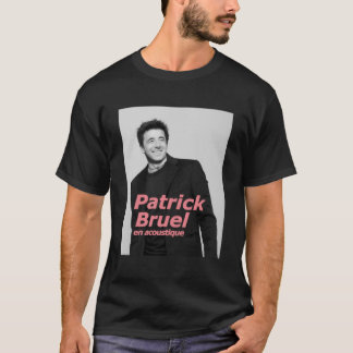 eigpatr patrick bruel TOURNEE ACOUSTIQUE T-Shirt