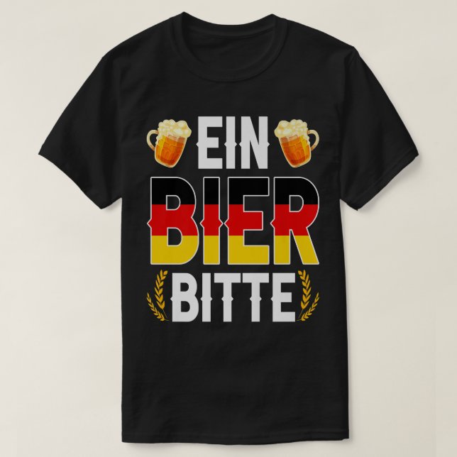 Ein Bier Bitte German Oktoberfest Beer Drinking Lo T-Shirt (Design Front)